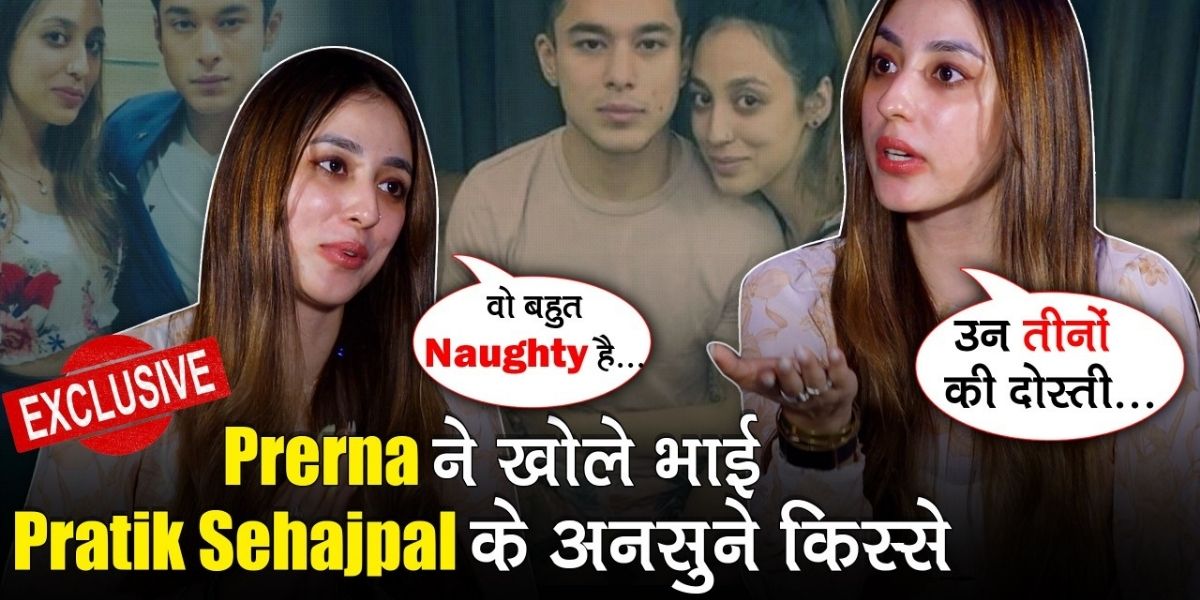 Prerna Sehajpal shares she has a love-hate relationship with younger brother, Pratik
